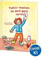 Fester Einband Fehler machen ist doch ganz normal! von Andrea Schütze