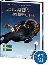 Fester Einband Als ein Stern vom Himmel fiel von Sara Bergmark Elfgren