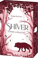 Kartonierter Einband Shiver (Die Wölfe von Mercy Falls, Band 1) von Maggie Stiefvater