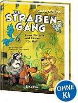 Fester Einband Die Straßengäng (Band 4) - Einer für alle und keiner für Flo? von Cally Stronk