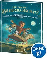 Fester Einband Mein großer Bilderbuchschatz von Sabine Bohlmann, Ursula Poznanski, Dagmar Geisler
