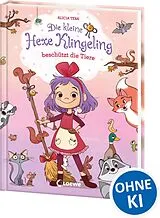 Fester Einband Die kleine Hexe Klingeling beschützt die Tiere von Alicia Teba