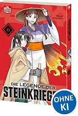 Kartonierter Einband Die Legende der Steinkrieger 06 von Iroha Kohinata