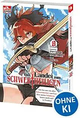 Kartonierter Einband Vom Landei zum Schwertheiligen - Ich bin nur ein alter Schwertmeister vom Land, aber meine Schülerinnen lassen mich nicht in Frieden! 08 von Shigeru Sagazaki