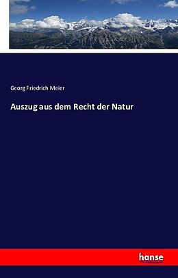 Kartonierter Einband Auszug aus dem Recht der Natur von Georg Friedrich Meier