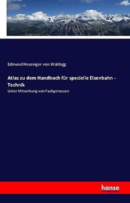Kartonierter Einband Atlas zu dem Handbuch für specielle Eisenbahn - Technik von Edmund Heusinger Von Waldegg