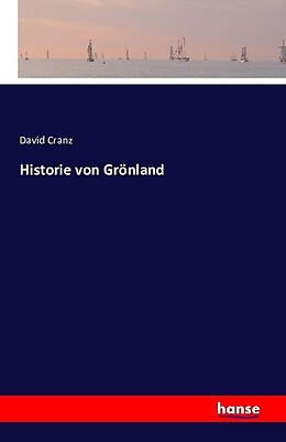 Kartonierter Einband Historie von Grönland von David Cranz