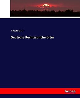 Kartonierter Einband Deutsche Rechtssprichwörter von Eduard Graf