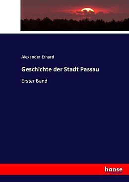 Kartonierter Einband Geschichte der Stadt Passau von Alexander Erhard