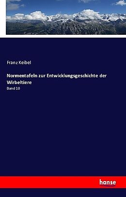 Kartonierter Einband Normentafeln zur Entwicklungsgeschichte der Wirbeltiere von Franz Keibel