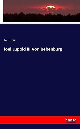 Kartonierter Einband Joel Lupold III Von Bebenburg von Felix Joël
