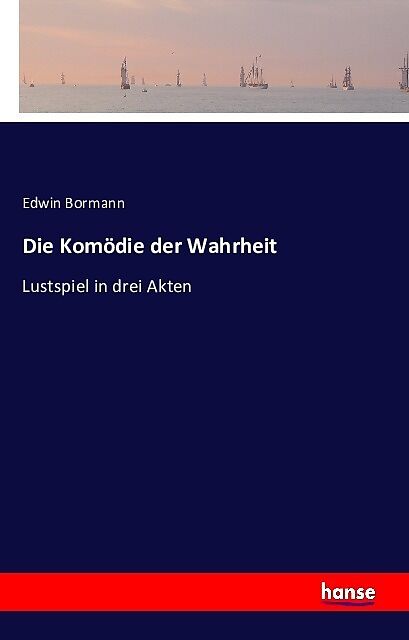 Die Komödie der Wahrheit