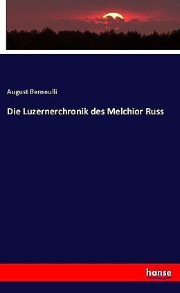 Kartonierter Einband Die Luzernerchronik des Melchior Russ von August Bernoulli