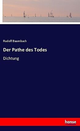 Kartonierter Einband Der Pathe des Todes von Rudolf Baumbach