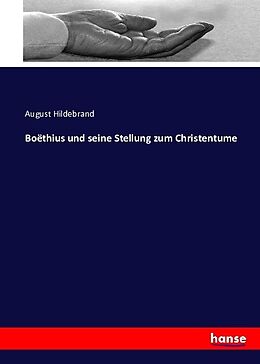 Kartonierter Einband Boëthius und seine Stellung zum Christentume von August Hildebrand