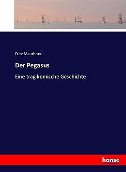 Kartonierter Einband Der Pegasus von Fritz Mauthner