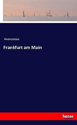 Kartonierter Einband Frankfurt am Main von Anonym
