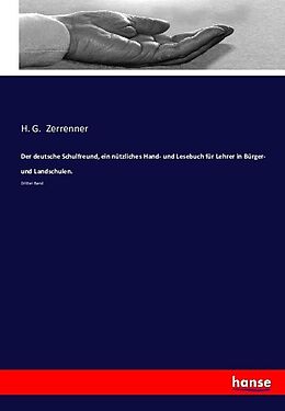 Kartonierter Einband Der deutsche Schulfreund, ein nützliches Hand- und Lesebuch für Lehrer in Bürger- und Landschulen von 
