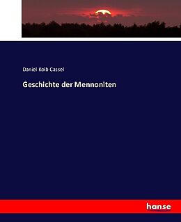 Kartonierter Einband Geschichte der Mennoniten von Daniel K. Cassel