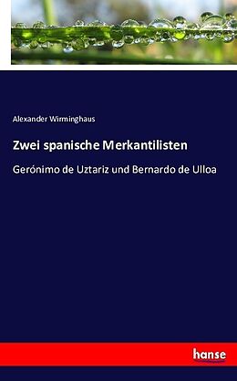 Kartonierter Einband Zwei spanische Merkantilisten von Alexander Wirminghaus