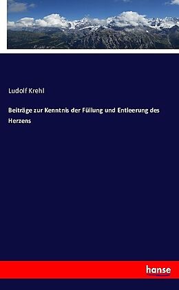 Kartonierter Einband Beiträge zur Kenntnis der Füllung und Entleerung des Herzens von Ludolf Krehl