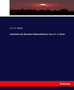 Kartonierter Einband Geschichte der deutschen Nationalliteratur von A. F. C. Vilmar von A. F. C. Vilmar