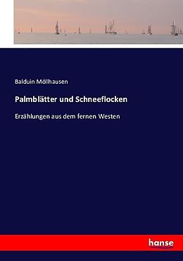 Kartonierter Einband Palmblätter und Schneeflocken von Balduin Möllhausen