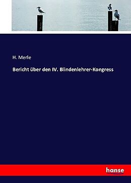 Kartonierter Einband Bericht über den IV. Blindenlehrer-Kongress 1882 von H. Merle