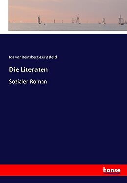 Kartonierter Einband Die Literaten von Ida von Reinsberg-Dürigsfeld