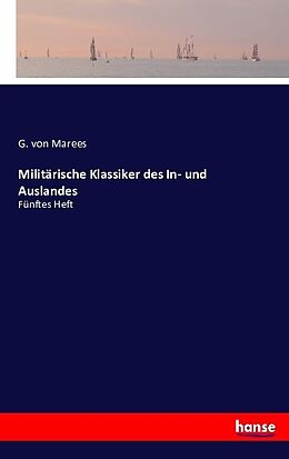 Kartonierter Einband Militärische Klassiker des In- und Auslandes von G. von Marees