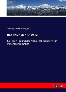 Kartonierter Einband Das Reich der Kristalle von Heinrich Adolf Baumhauer