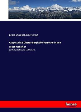 Kartonierter Einband Ausgesuchte Closter-Bergische Versuche in den Wissenschaften von Georg Christoph Silberschlag