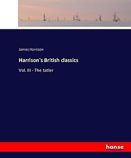 Kartonierter Einband Harrison's British classics von James Harrison
