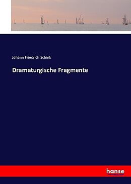 Kartonierter Einband Dramaturgische Fragmente von Johann Friedrich Schink