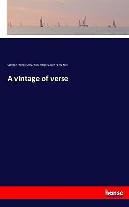 Kartonierter Einband A vintage of verse von Clarence Thomas Urmy, William Doxey, John Henry Nash