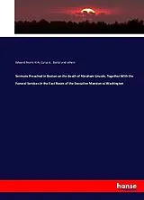 Kartonierter Einband (Kt) Sermons Preached in Boston on the death of Abraham Lincoln, Together With the Funeral Services in the East Room of the Executive Mansion at Washington von Edward Norris Kirk, Cyrus A. Bartol