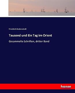 Kartonierter Einband Tausend und Ein Tag im Orient von Friedrich Bodenstedt