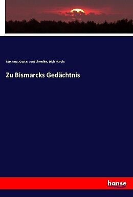 Kartonierter Einband Zu Bismarcks Gedächtnis von Gustav von Schmoller, Max Lenz, Erich Marcks