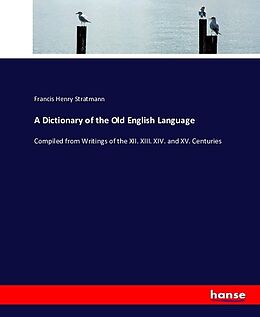 Couverture cartonnée A Dictionary of the Old English Language de Francis Henry Stratmann