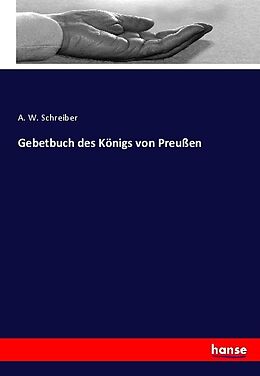 Kartonierter Einband Gebetbuch des Königs von Preußen von A. W. Schreiber