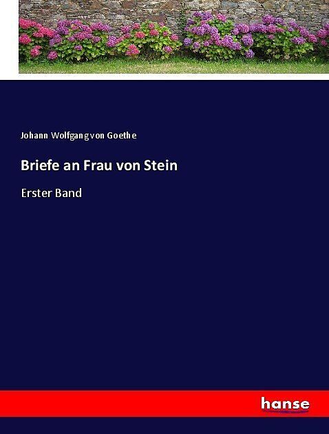 Briefe an Frau von Stein