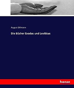 Kartonierter Einband Die Bücher Exodus und Leviticus von August Dillmann