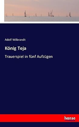 Kartonierter Einband König Teja von Adolf Wilbrandt