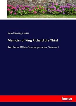 Kartonierter Einband Memoirs of King Richard the Third von John Heneage Jesse