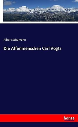 Kartonierter Einband Die Affenmenschen Carl Vogts von Albert Schumann
