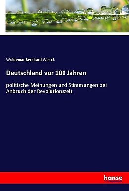 Kartonierter Einband Deutschland vor 100 Jahren von Woldemar Bernhard Wenck