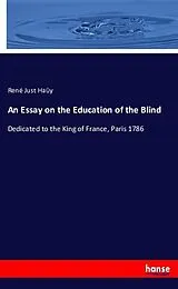 Kartonierter Einband (Kt) An Essay on the Education of the Blind von René Just Haüy