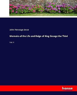 Kartonierter Einband Memoirs of the Life and Reign of King George the Third von John Heneage Jesse