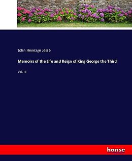 Kartonierter Einband Memoirs of the Life and Reign of King George the Third von John Heneage Jesse