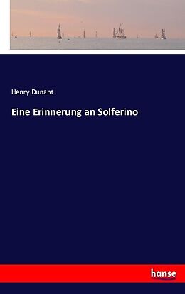 Kartonierter Einband Eine Erinnerung an Solferino von Henry Dunant